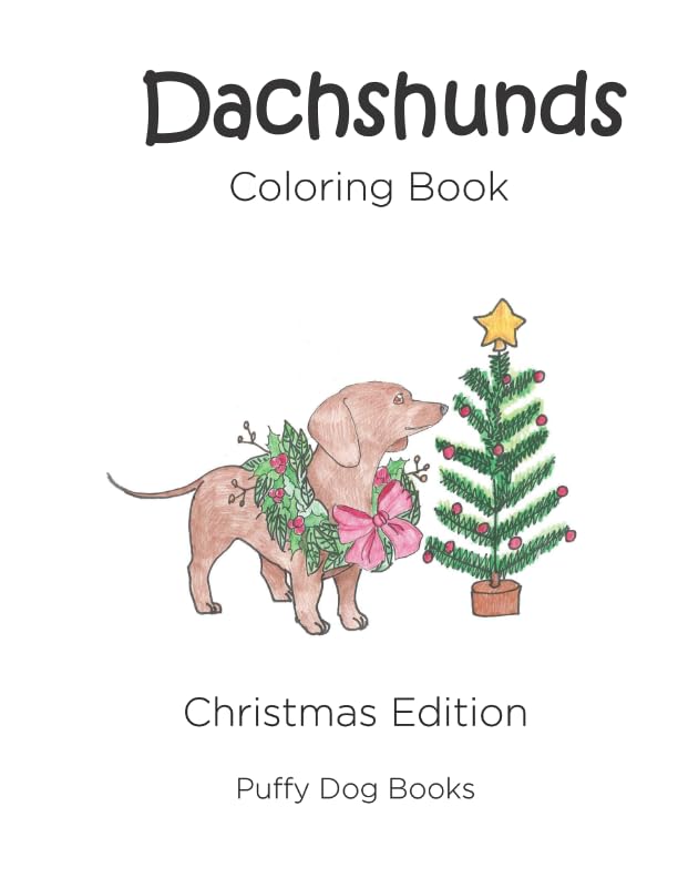 Dachshunds Coloring Book: Christmas Edition