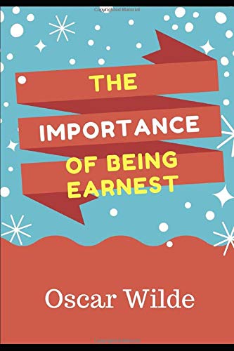 The importance of being earnest