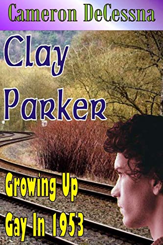 Clay Parker: Growing Up Gay in 1953