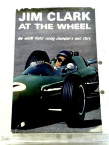 Jim Clark at the Wheel 