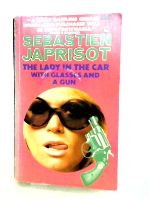 The Lady in the Car with Glasses and a Gun