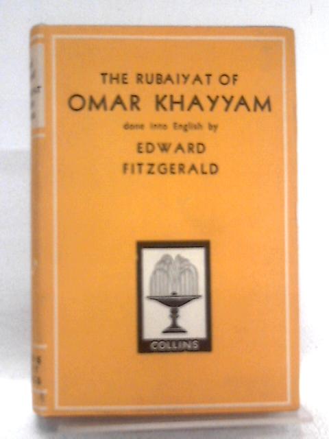 The Rubaiyat of Omar Khayyam