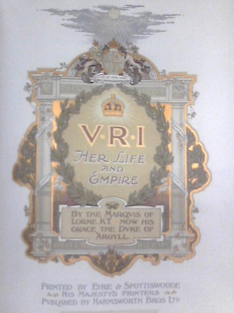 V.R.I Her Life and Empire