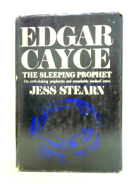 Edgar Cayce: The Sleeping Prophet