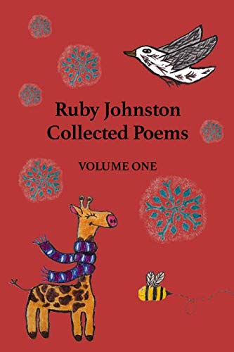Ruby Johnston Collected Poems: Volume One