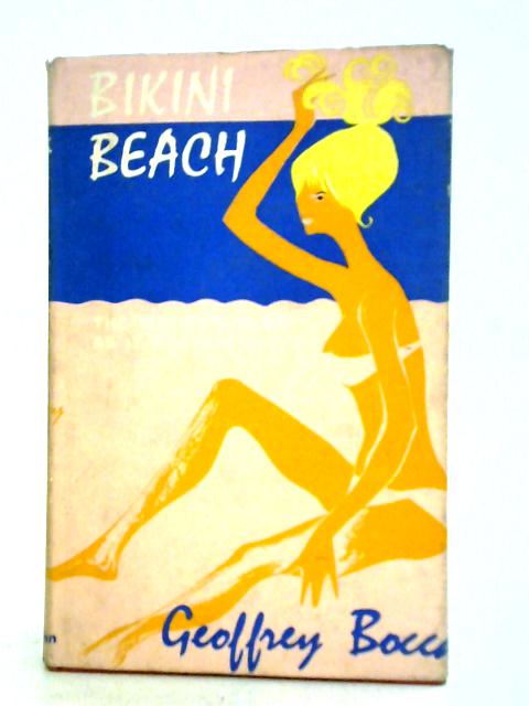 Bikini Beach: the Wicked Riviera-As It Was and Is