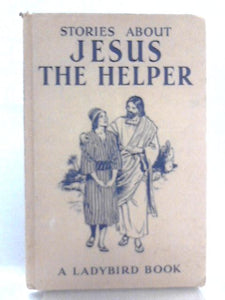 Stories About Jesus the Helper 