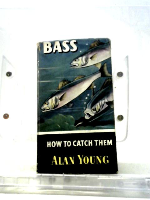 Bass: How To Catch Them.