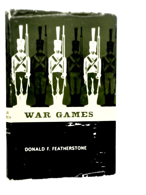 War Games Battles and Manoeuvres with Model Soldiers