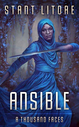 Ansible: A Thousand Faces: (The Complete Omnibus of Seasons 1-3) (Stant Litore Omnibus Editions)