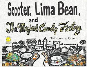 Scooter, Lima Bean, and The Magical Candy Factory