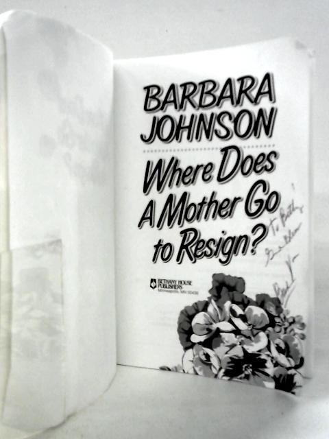 Where Does a Mother Go to Resign?