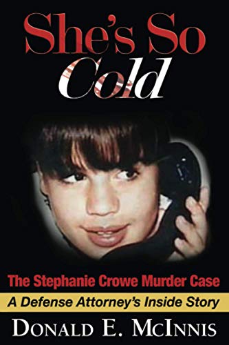 She's So Cold - The Stephanie Crowe Murder Case