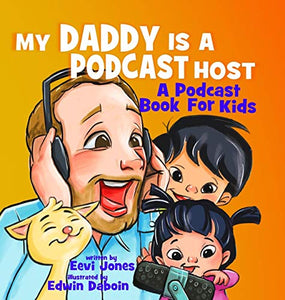 My Daddy Is A Podcast Host 