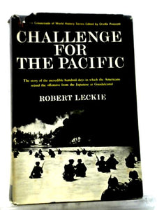 Challenge For The Pacific: Guadalcanal The Turning Point of the War 