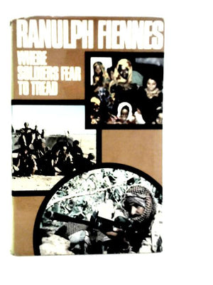 Where Soldiers Fear to Tread