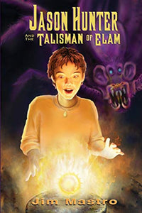Jason Hunter and the Talisman of Elam 