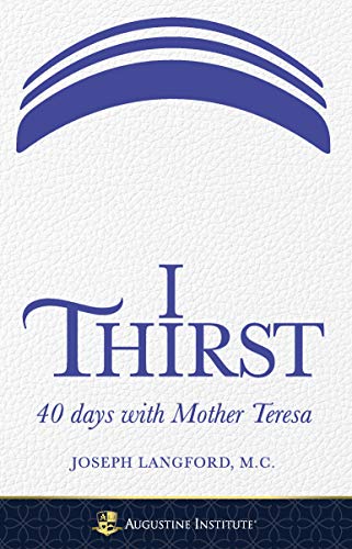 I Thirst: 40 days with Mother Teresa