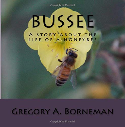 Bussee: A story about the life of a honeybee
