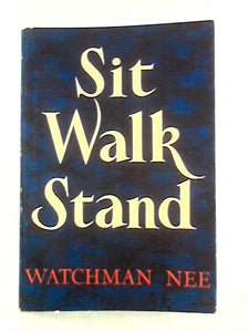 Sit Walk Stand 