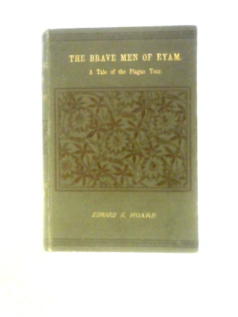 Brave Men of Eyam or A Tale of the Great Plague Year