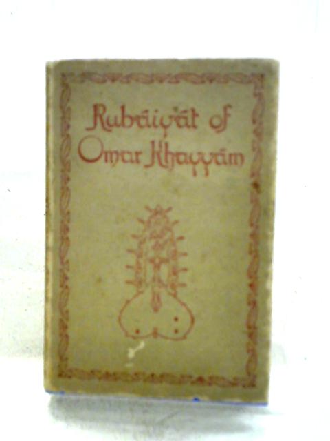 The Rubaiyat Of Omar Khayyam