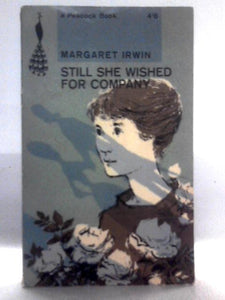 Still She Wished for Company 