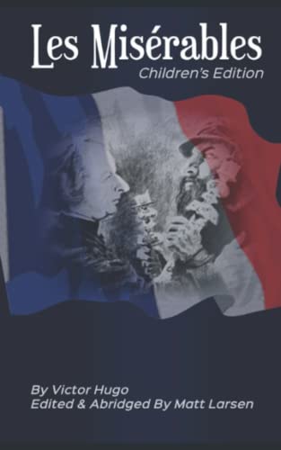 Les Miserables Childrens Edition Paperback Matt Larsen and Victor Hugo