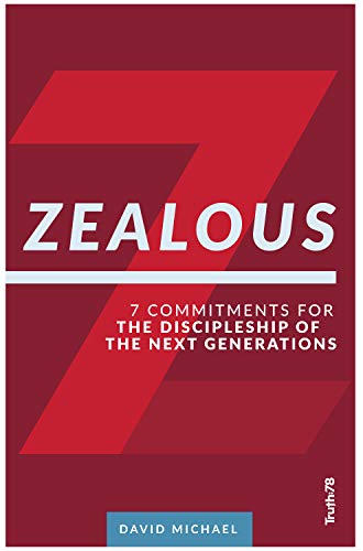Zealous: 7 Commitments for the Discipleship of the Next Generations