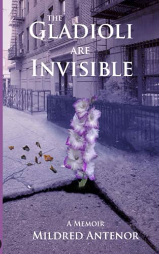 The Gladioli Are Invisible