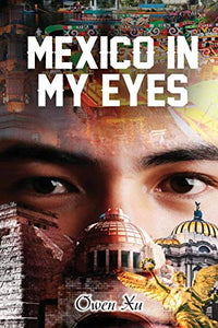 Mexico in My Eyes 