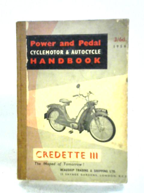 The Power And Pedal Cyclemotor And Autocycle Handbook