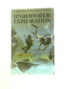 Underwater Exploration (Ladybird 'Achievements' Books) 