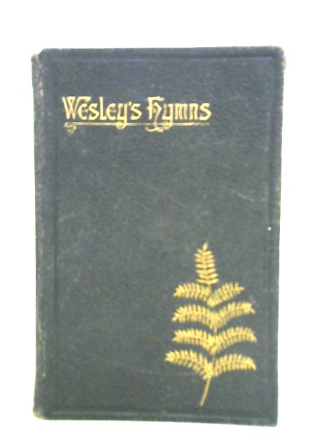 A Collection Of Hymns: For The Use Of The People Called Methodists