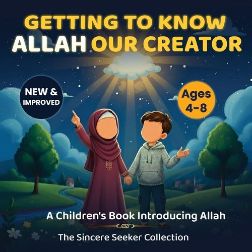 Getting to know Allah Our Creator