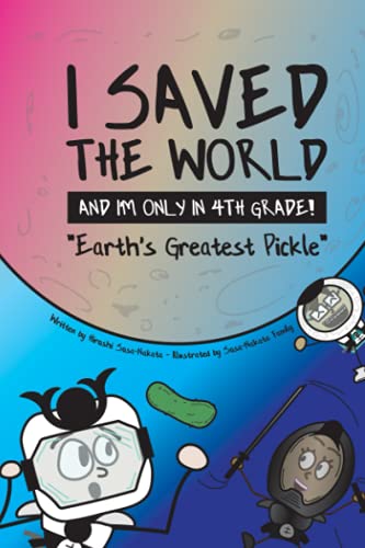 I Saved the World and I'm Only in 4th Grade!