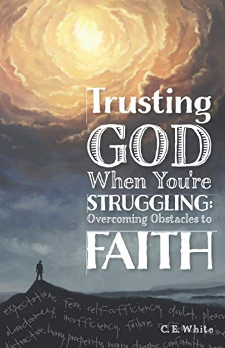 Trusting God When You're Struggling