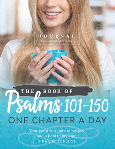The Book of Psalms 101-150 Journal: One Chapter a Day 