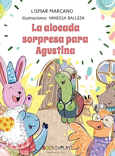 La Alocada Sorpresa para Agustina
