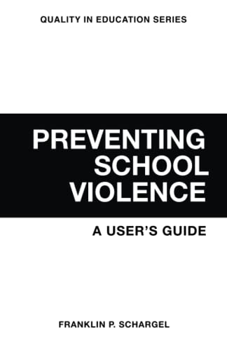 Preventing School Violence: A User's Guide