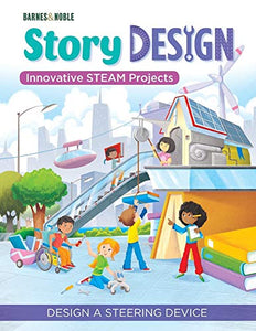 Story Design: Innovative STEAM Projects: Design a Steering Device 