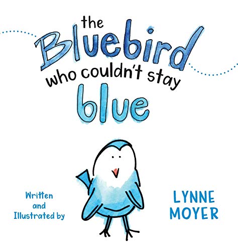The Bluebird Who Couldn't Stay Blue