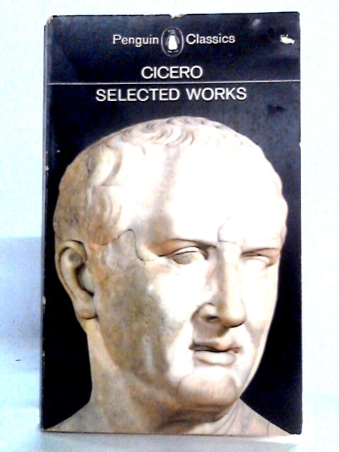 Cicero: Selected Works