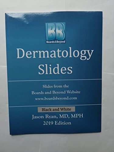 Boards and Beyond Dermatology Slides (Boards and Beyond Black and White Slides)