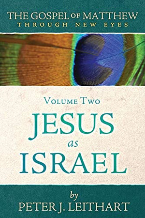 The Gospel of Matthew Through New Eyes Volume Two