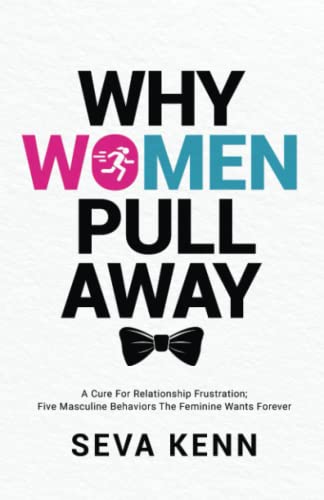 Why Women Pull Away