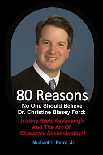 80 Reasons No One Should Believe Dr. Christine Blasey Ford