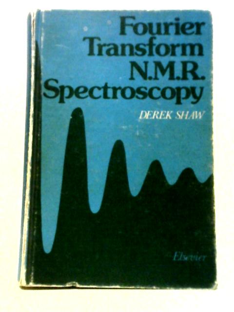 Fourier Transform N.M.R. Spectroscopy