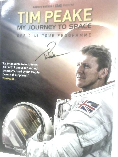 Tim Peake My Journey to Space Official Tour Programme