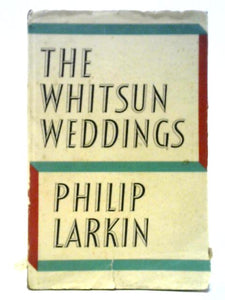 The Whitsun Weddings: Poems 